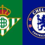 Real Betis to Face Chelsea in the UEFA Conference League Final